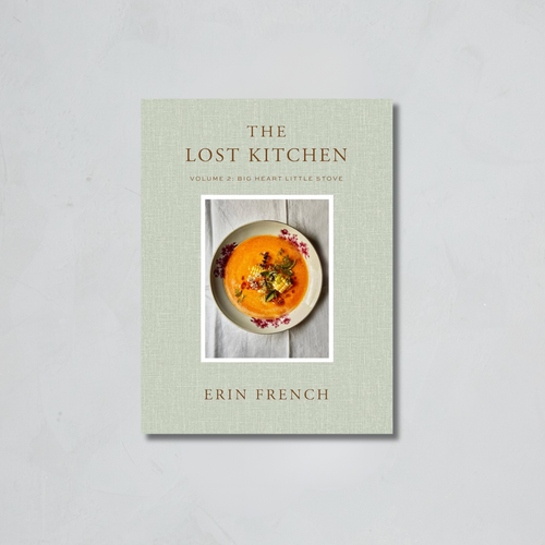 The Lost Kitchen Volume 2: Big Heart Little Stove