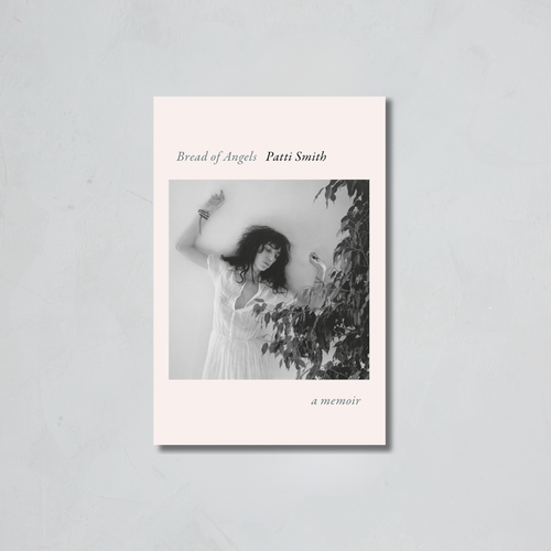 Bread of Angels by Patti Smith